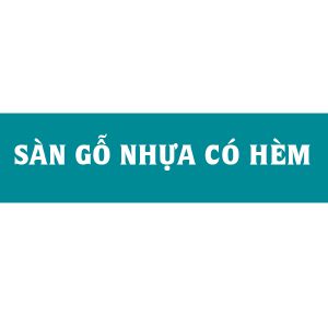 Sàn nhựa hèm khóa